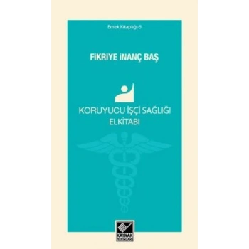 Koruyucu İşçi Sağlığı Elkitabı