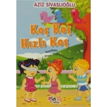 Koş Koş Hızlı Koş