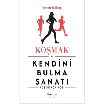 Koşmak ve Kendini Bulma Sanatı