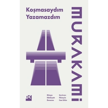 Koşmasaydım Yazamazdım