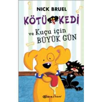Kötü Kedi Ve Kuçu İçin Büyük Gün