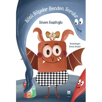 Kötü Rüyalar Benden Sorulur