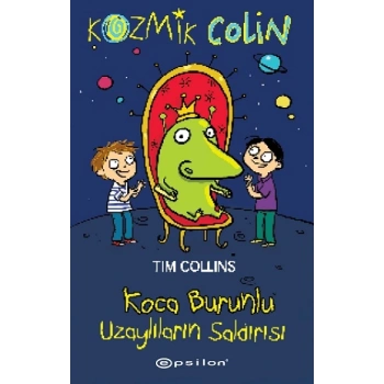 Kozmik Colin - Koca Burunlu Uzaylıların Saldırısı