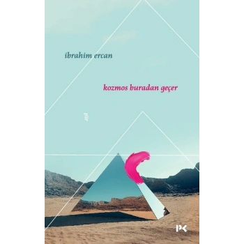 Kozmos Buradan Geçer