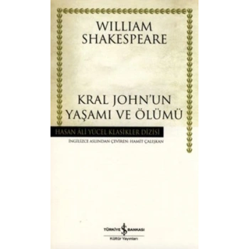 Kral John’un Yaşamı ve Ölümü