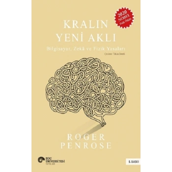 Kralın Yeni Aklı : Bilgisayar Zeka ve Fizik Yasaları