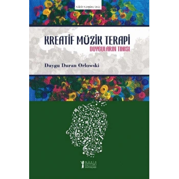 Kreatif Müzik Terapi - Duyguların Tınısı