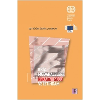 Kriz Müdahaleleri Rekabet Gücü ve İstihdam