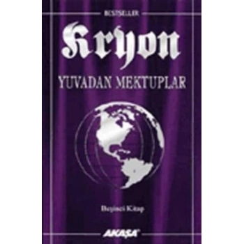 Kryon: 5. Kitap Yuvadan Mektuplar