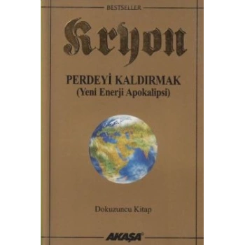 Kryon 9. Kitap Perdeyi Kaldırmak