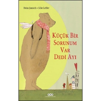 Küçük Bir Sorunum Var Dedi Ayı