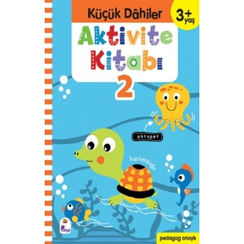 Küçük Dahiler Aktivite Kitabı 2 – 3+ Yaş (Pedagog Onaylı)