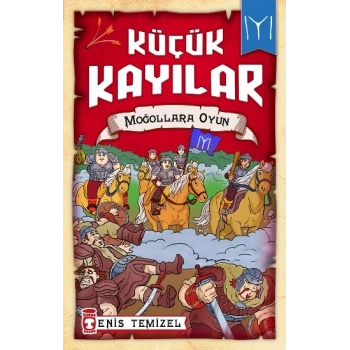 Küçük Kayılar - Moğollara Oyun