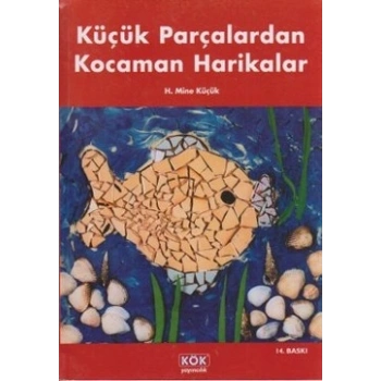 Küçük Parçalardan Kocaman Harikalar