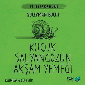 Küçük Salyangozun Akşam Yemeği