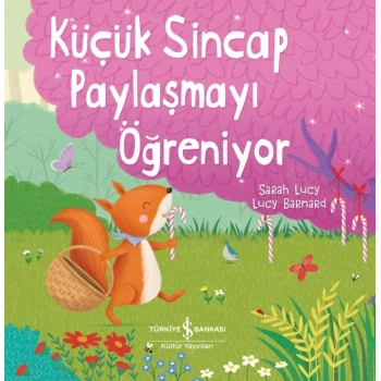 Küçük Sincap Paylaşmayı Öğreniyor