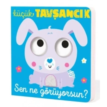 Küçük Tavşancık Sen Ne Görüyorsun? (Ciltli)