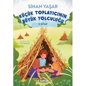 Küçük Toplayıcının Büyük Yolculuğu 2. Kitap