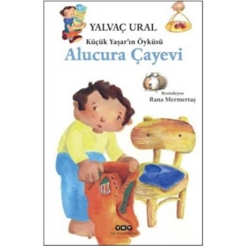 Küçük Yaşar’ın Öyküsü: Alucura Çayevi