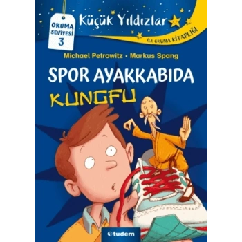 Küçük Yıldızlar: Spor Ayakkabıda Kungfu