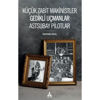 Küçük Zabit Makinistler Gedikli Uçmanlar Astsubay Pilotlar