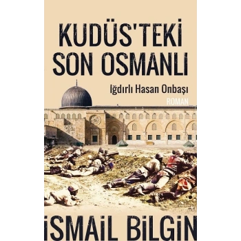 Kudüsteki Son Osmanlı