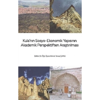 Kulanın Sosyo-Ekonomik Yapısının Akademik Perspektiften Araştırılması