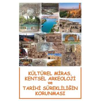 Kültürel Miras, Kentsel Arkeoloji Ve Tarihi Sürekliliğin Korunması