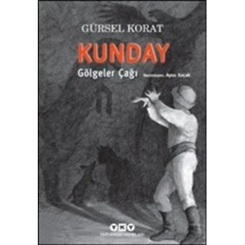 Kunday Gölgeler Çağı
