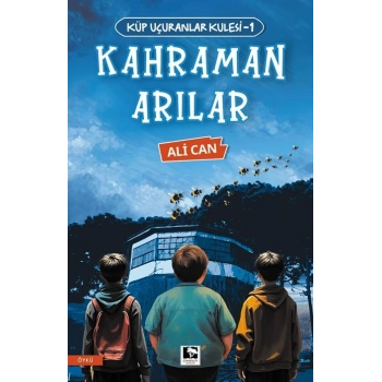 Küp Uçuranlar Kulesi-1  Kahraman Arılar
