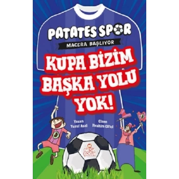 Kupa Bizim Başka Yolu Yok!