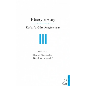 Kurana Göre Araştırmalar III
