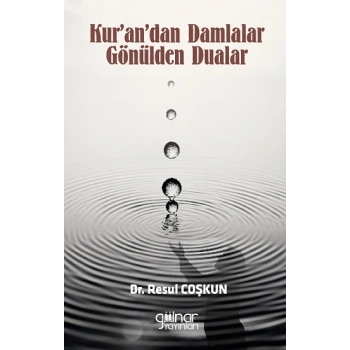 Kurandan Damlalar Gönülden Dualar