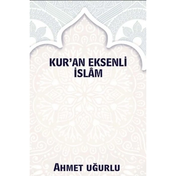 Kuran Eksenli İslam