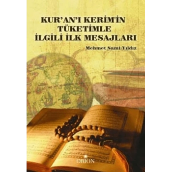 Kuran- ı Kerimin Tüketimle İlgili İlk Mesajları