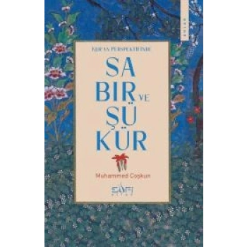 Kuran Perspektifinde Sabır ve Şükür