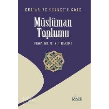 Kuran ve Sünnete Göre Müslüman Toplumu