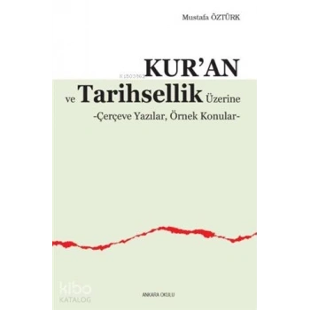 Kuran ve Tarihsellik Üzerine; Çerçeve Yazılar, Örnek Konular