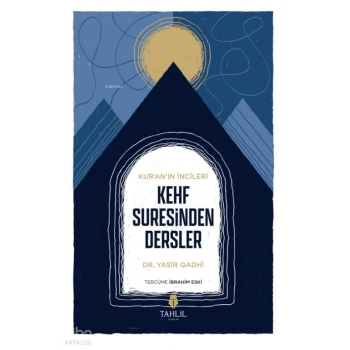 Kuran’ın İncileri - Kehf Suresinden Dersler