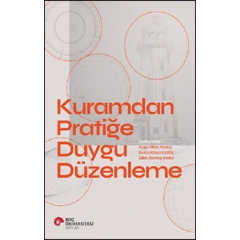 Kuramdan Pratiğe Duygu Düzenleme