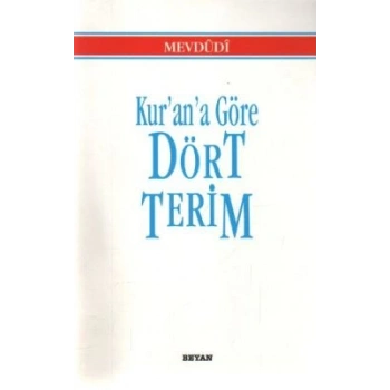 Kur’an’a Göre Dört Terim