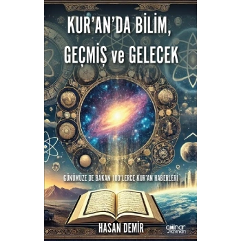 Kur’an’da Bilim, Geçmiş ve Gelecek