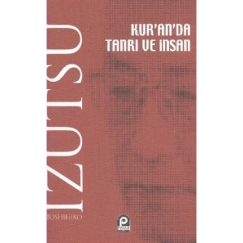 Kur’an’da Tanrı ve İnsan