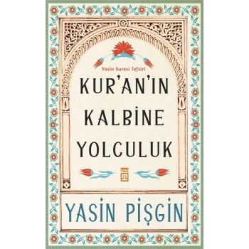 Kuran’ın Kalbine Yolculuk