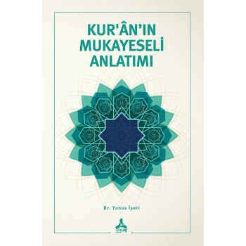 Kur’an’ın Mukayeseli Anlatımı