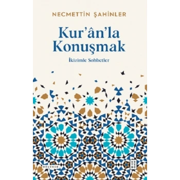 Kur’ân’la Konuşmak