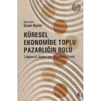 Küresel Ekonomide Toplu Pazarlığın Rolü