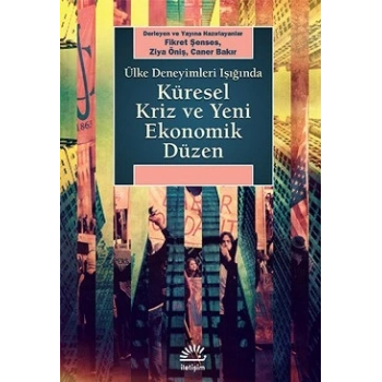 Küresel Kriz ve Yeni Ekonomik Düzen: Ülke Deneyimleri Işığında