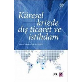 Küresel Krizde Dış Ticaret ve İstihdam