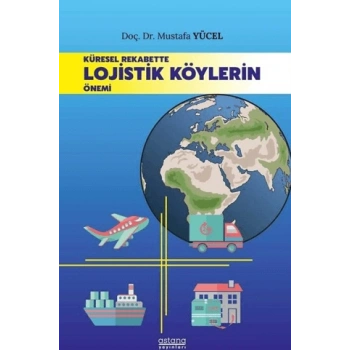 Küresel Rekabette Lojistik Köylerin Önemi